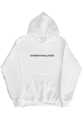 Overstimulated Hoodie